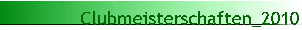 Clubmeisterschaften_2010
