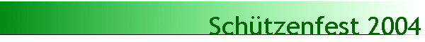 Sch�tzenfest 2004