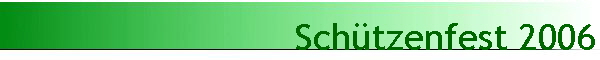 Sch�tzenfest 2006